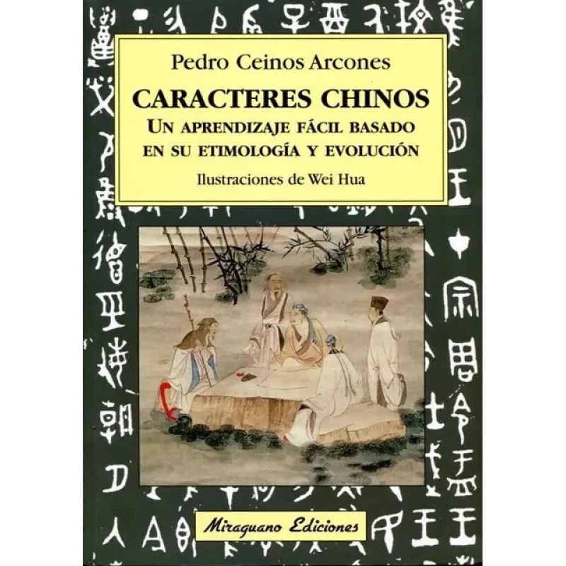 CARACTERES CHINOS - UN APRENDIZAJE FACIL BASADO EN SU ETIMOLOGIA Y EVOLUCION (Nuevo) - Miniatura 2