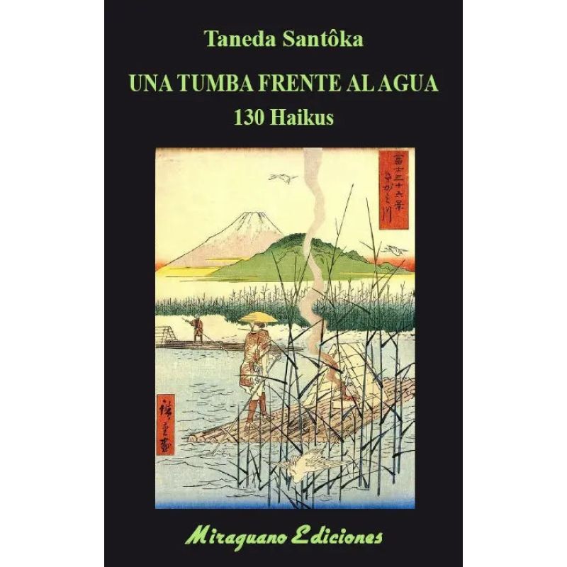 UNA TUMBA FRENTE AL AGUA - 130 HAIKUS (Nuevo)