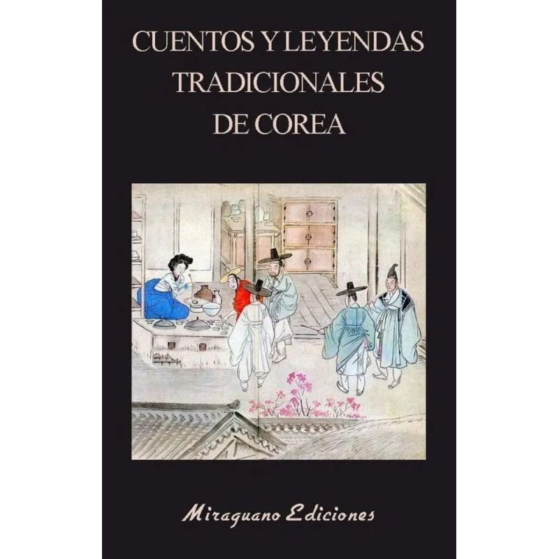 CUENTOS Y LEYENDAS TRADICIONALES DE COREA - N/ED. (Nuevo)