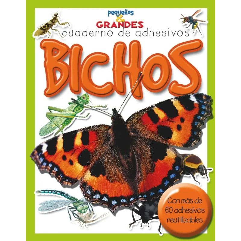BICHOS - PEQUEÑOS Y GRANDES - CUADERNO DE ADHESIVOS (Nuevo)