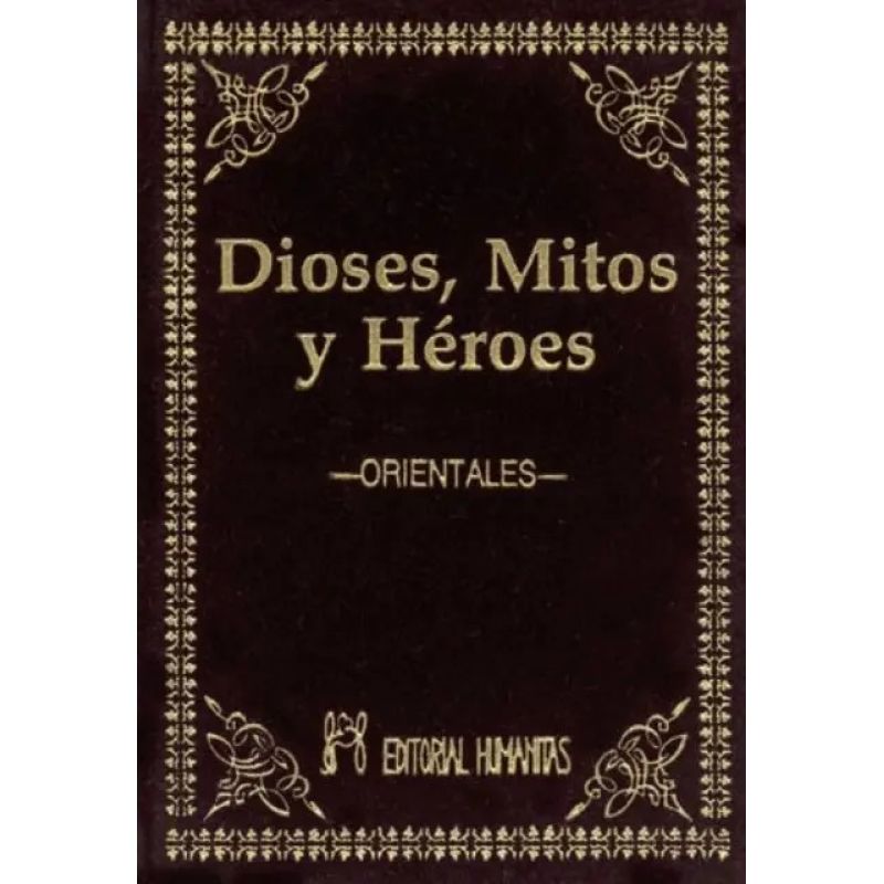 DIOSES, MITOS Y HEROES ORIENTALES - TD (Nuevo)