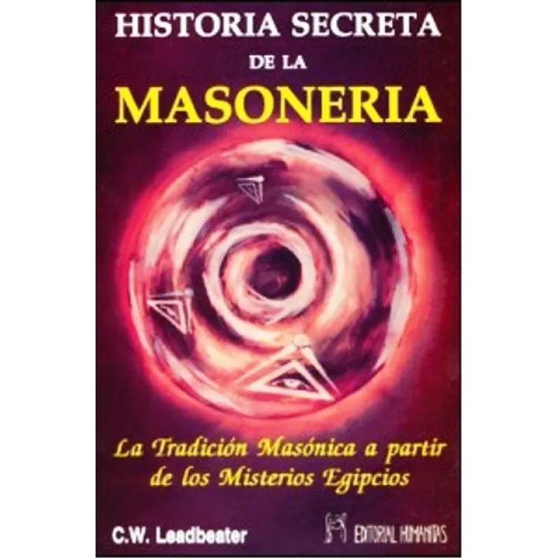 HISTORIA SECRETA DE LA MASONERIA (Nuevo)