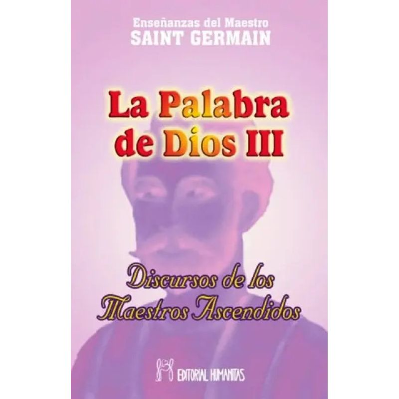 PALABRA DE DIOS III, LA - DISCURSOS MAESTROS ASCENDIDOS (Nuevo)