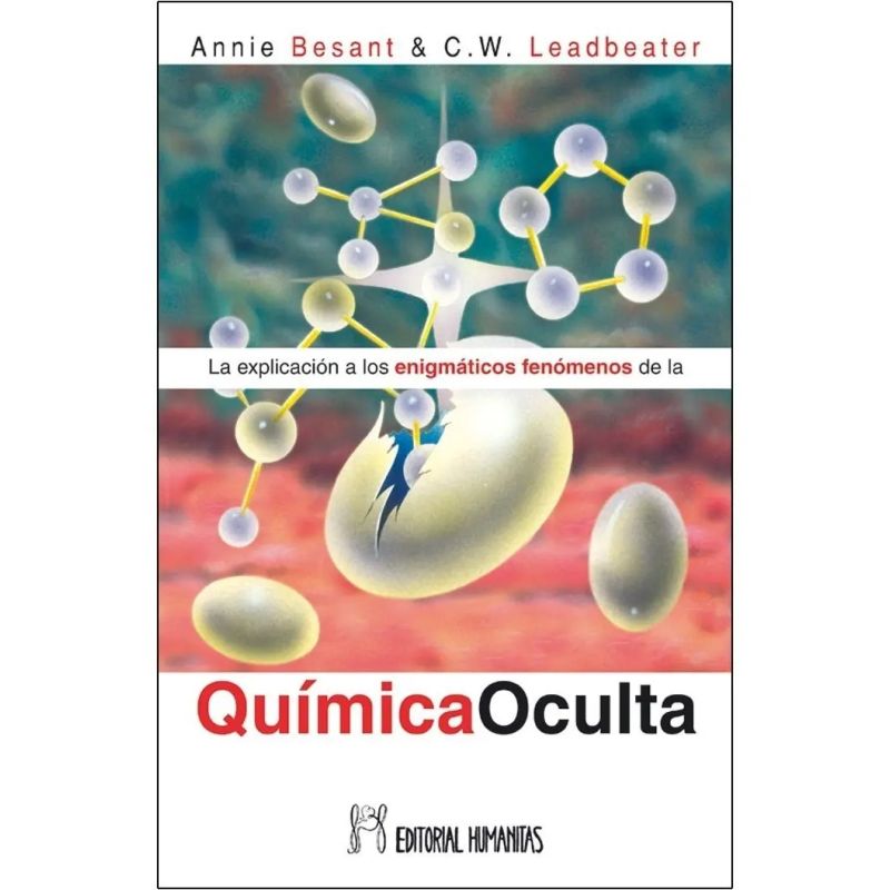 EXPLICACION A LOS ENIGMATICOS FENOMENOS DE LA QUIMICA OCULTA, LA (Nuevo)