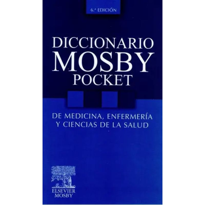 DICC.MOSBY POCKET DE MEDICINA,ENFERMERIA Y CIENCIAS DE LA SA (Nuevo)