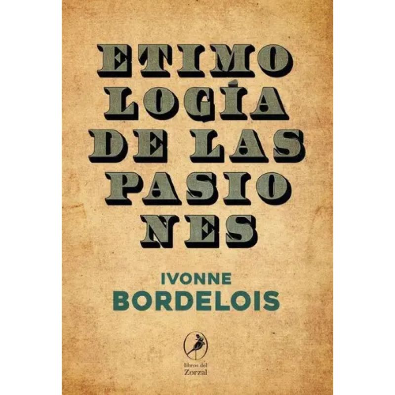 ETIMOLOGIA DE LAS PASIONES (Nuevo)