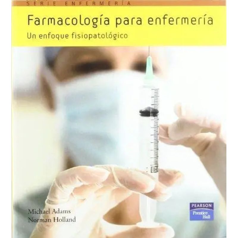 FARMACOLOGIA PARA ENFERMERIA: UN ENFOQUE FISIOPATOLOGICO 2/ED (Nuevo) - Miniatura 2