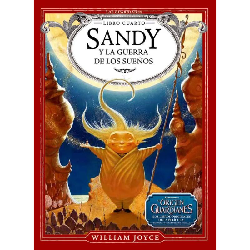 SANDY Y LA GUERRA DE LOS SUEÑOS - EL ORIGEN DE LOS GUARDIANES 4 - TD (Nuevo)