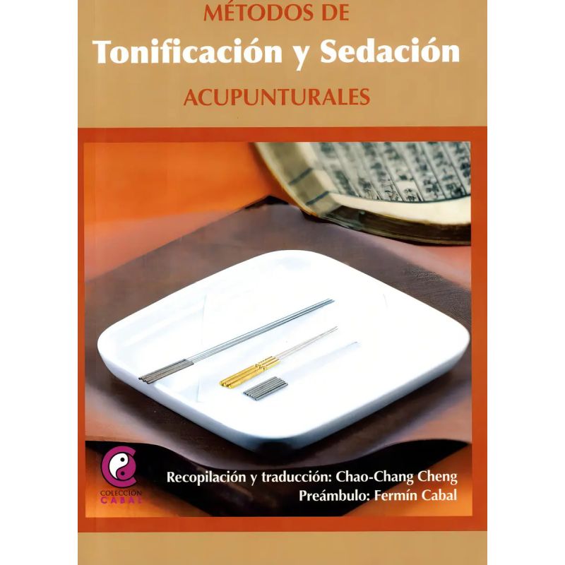 METODOS DE TONIFICACION Y SEDACION ACUPUNTURALES (Nuevo)
