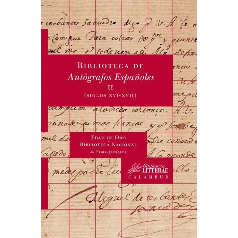 BIBLIOTECA DE AUTOGRAFOS ESPAÑOLES 2 - SIGLOS XVI - XVII (Nuevo)