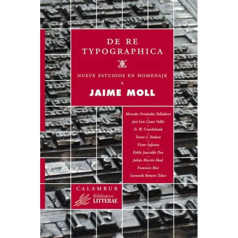 DE RE TYPOGRAPHICA - NUEVE ESTUDIOS EN HOMENAJE A JAIME MOLL (Nuevo)