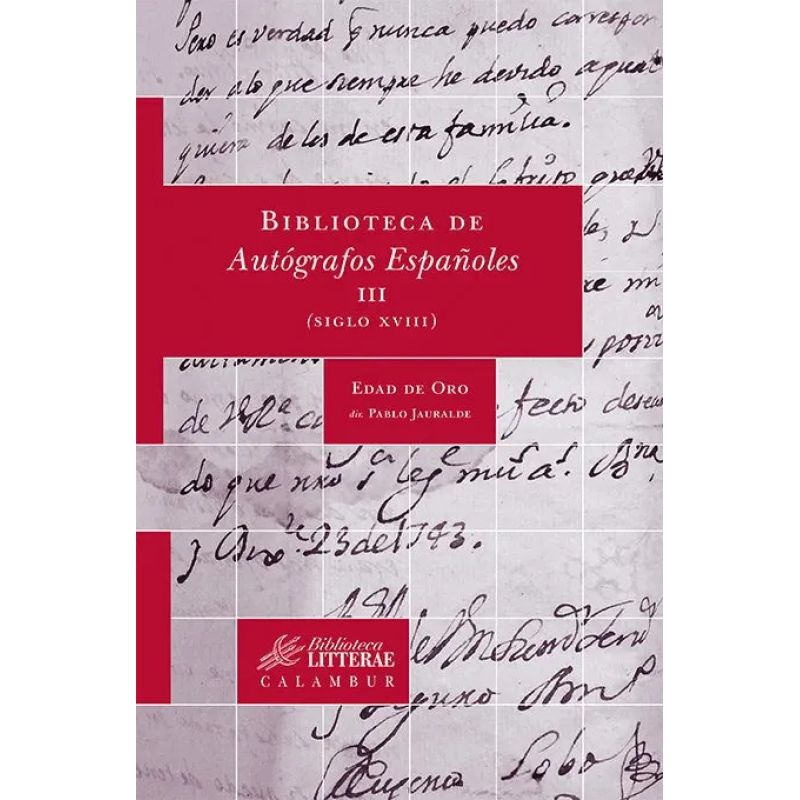 BIBLIOTECA DE AUTOGRAFOS ESPAÑOLES 3 - SIGLO XVIII (Nuevo)