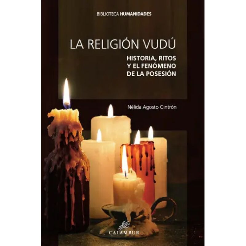 RELIGION VUDU, LA - HISTORIA, RITOS Y EL FENOMENO (Nuevo)