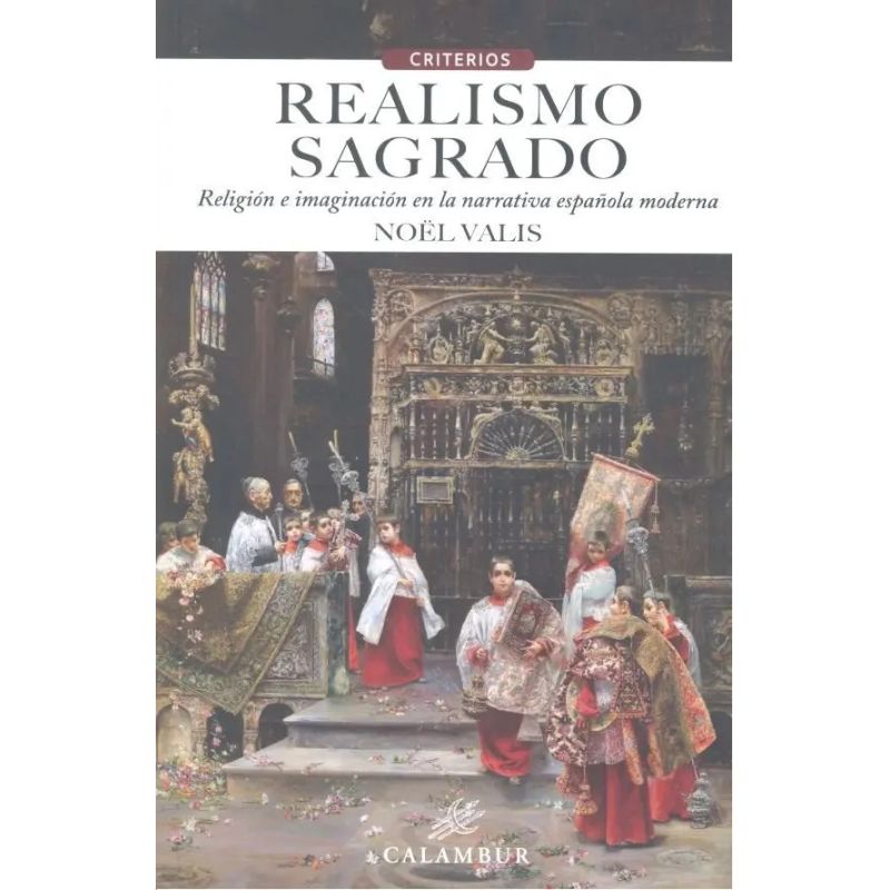REALISMO SAGRADO - RELIGION E IMAGINACION EN LA NARRATIVA ESPAÑOLA MODERNA (Nuevo)
