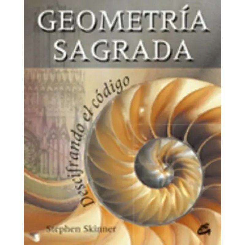 GEOMETRIA SAGRADA: DESCIFRANDO EL CODIGO 3/ED. (Nuevo)