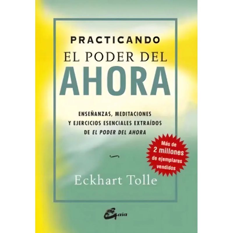PRACTICANDO EL PODER DEL AHORA (Nuevo)