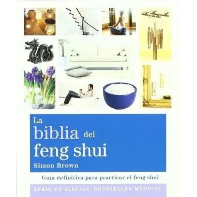 BIBLIA DEL FENG SHUI, LA (Nuevo)