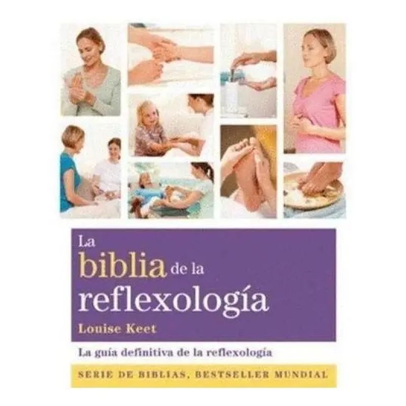 BIBLIA DE LA REFLEXOLOGIA, LA (Nuevo)