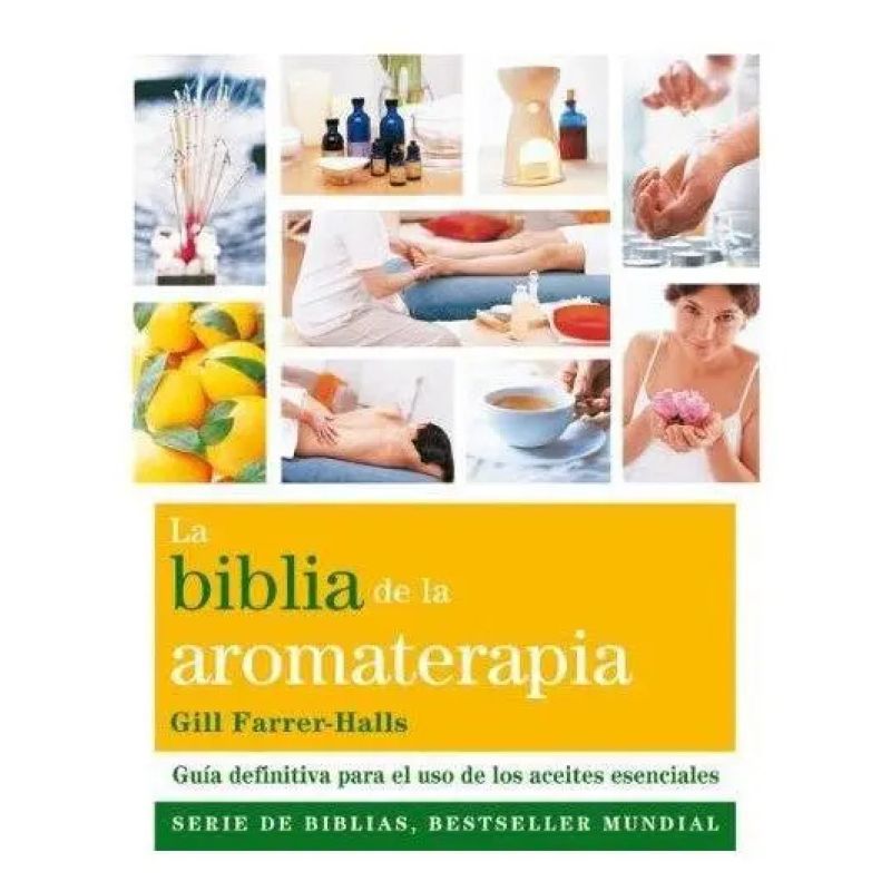 BIBLIA DE LA AROMATERAPIA, LA (Nuevo)