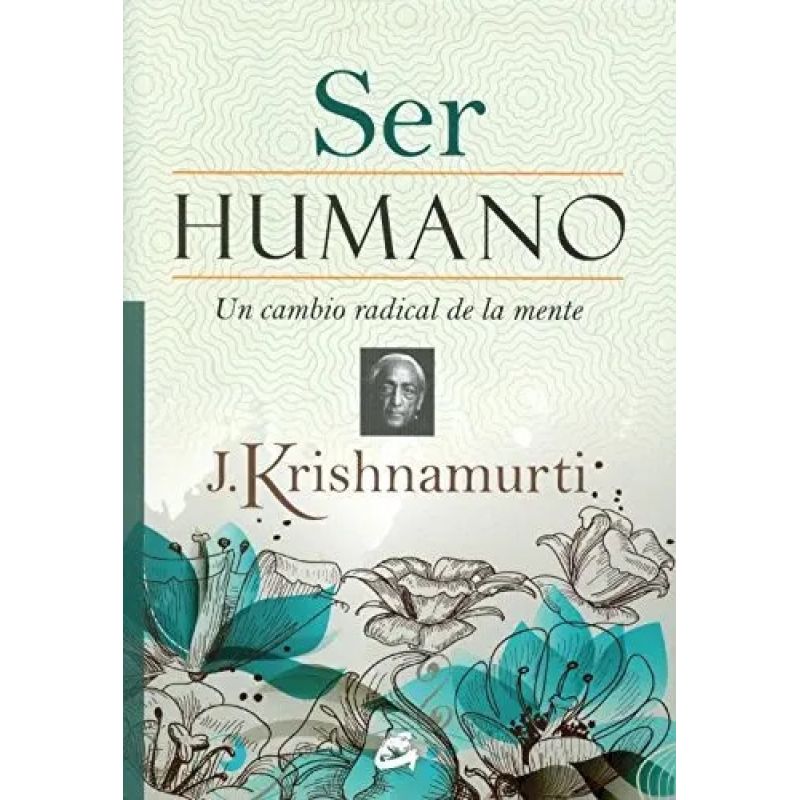 SER HUMANO - UN CAMBIO RADICAL DE LA MENTE (Nuevo)