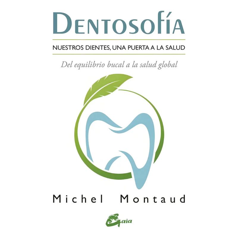 DENTOSOFIA - NUESTROS DIENTES, UNA PUERTA A LA SALUD (Nuevo)