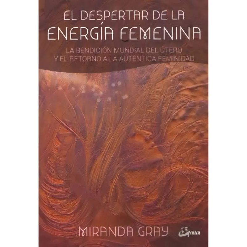 DESPERTAR DE LA ENERGIA FEMENINA, EL (Nuevo)