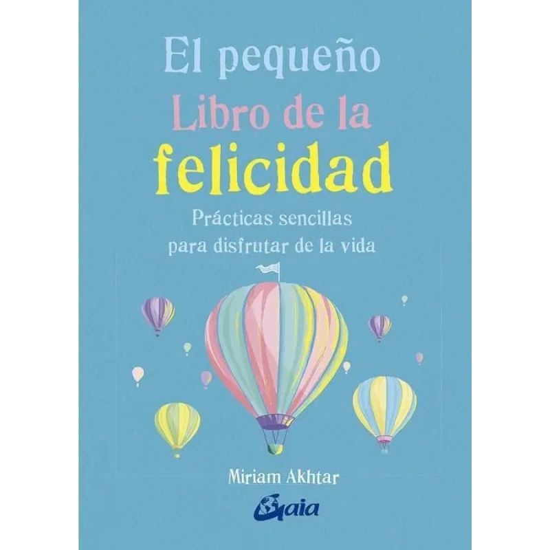 PEQUEÑO LIBRO DE LA FELICIDAD, EL (Nuevo)