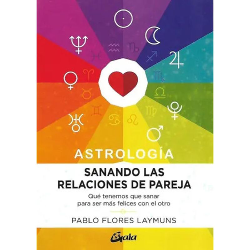 SANANDO LAS RELACIONES DE PAREJA - RUSTICA CON SOLAPAS (Nuevo)