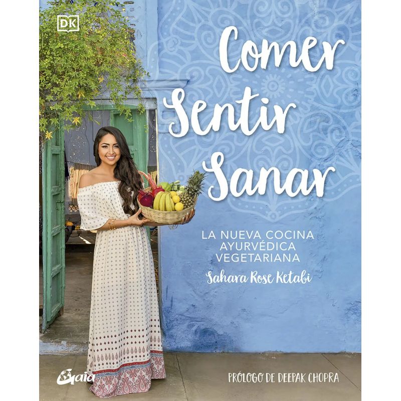 COMER SENTIR SANAR - LA NUEVA COCINA AYURVEDICA VEGETARIANA (TD) (Nuevo)