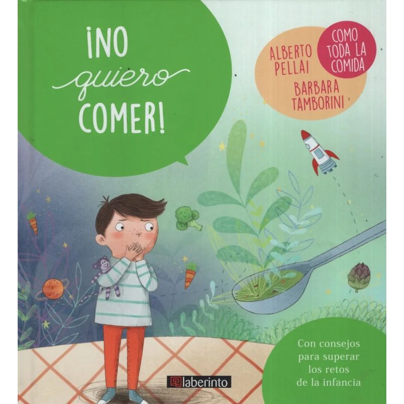 NO QUIERO COMER - CONSEJOS PARA SUPERAR LOS RETOS DE LA INFANCIA (Nuevo)
