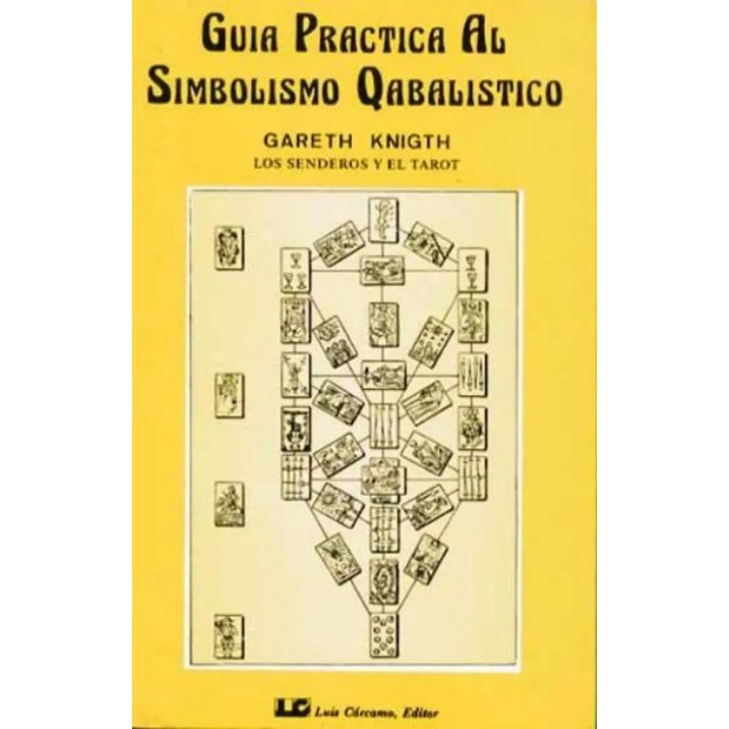 GUIA PRACTICA AL SIMBOLISMO QABALISTICO - LOS SENDEROS Y EL TAROT - TOMO 2 (Nuevo)