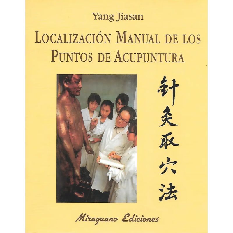 LOCALIZACION MANUAL DE LOS PUNTOS DE ACUPUNTURA (Nuevo)