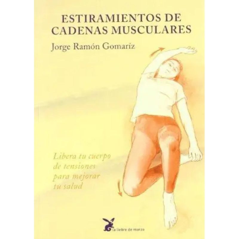 ESTIRAMIENTOS DE CADENAS MUSCULARES - LIBERA TU CUERPO DE TENSIONES PARA MEJORAR TU SALUD (Nuevo) - Miniatura 2