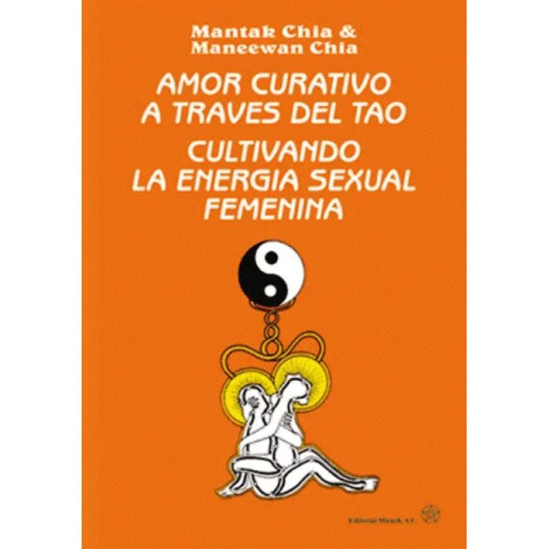 AMOR CURATIVO A TRAVES DEL TAO (Nuevo)