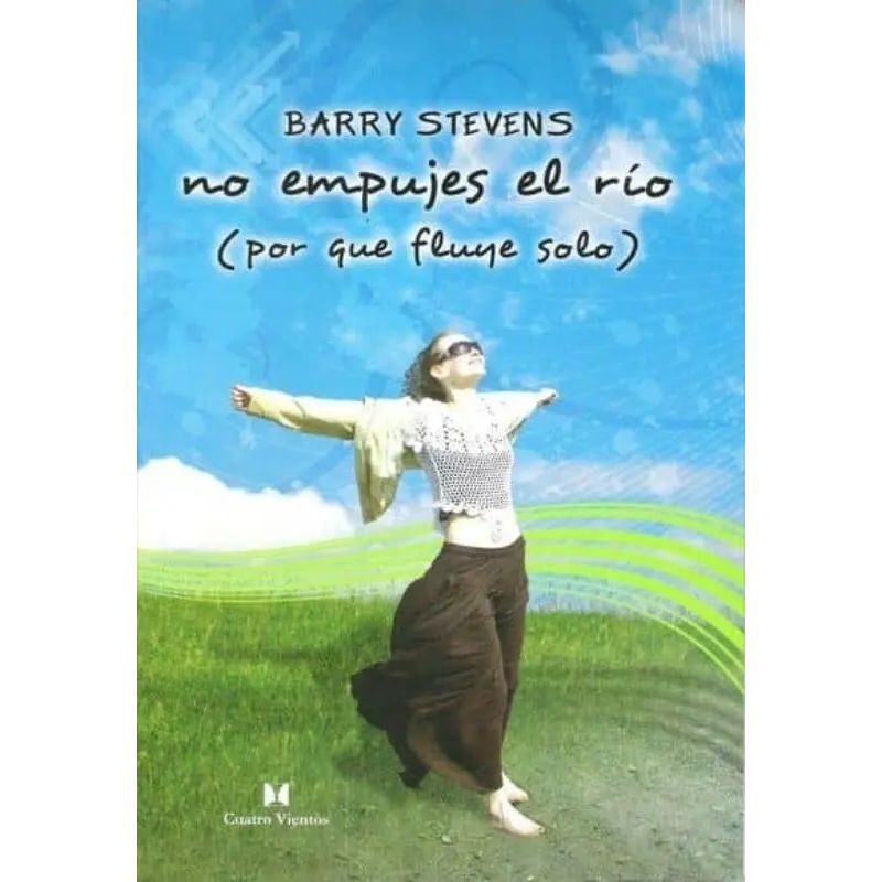 NO EMPUJES EL RIO (PORQUE FLUYE SOLO) (Nuevo)