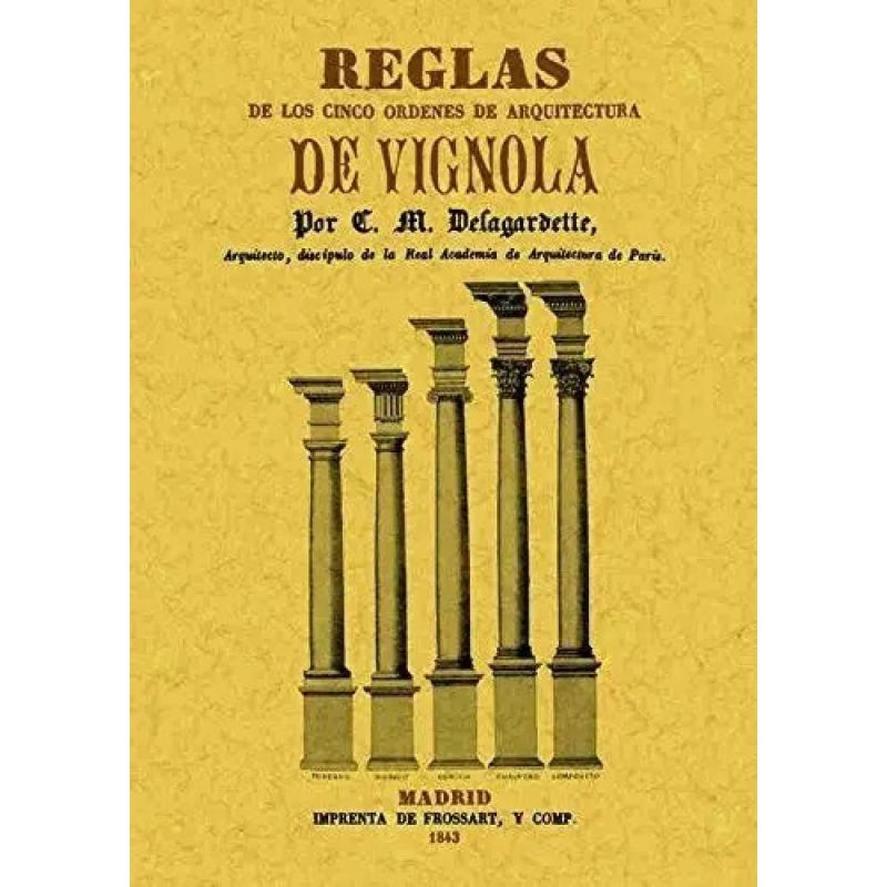 REGLAS DE LOS CINCO ORDENES DE ARQUITECTURA DE VIGNOLA (Nuevo)