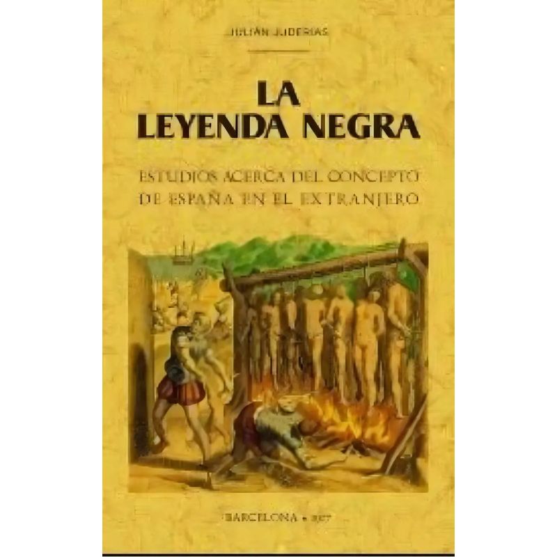 LEYENDA NEGRA, LA - ESTUDIOS ACERCA DEL CONCEPTO DE ESPAÑA EN EL EXTRANJERO (Nuevo)