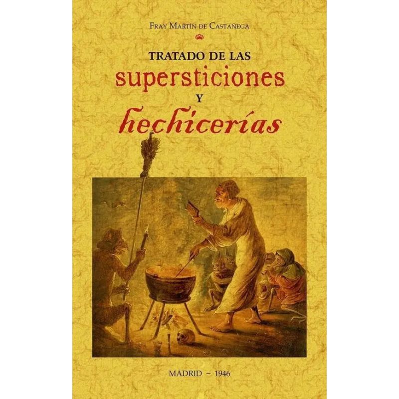 TRATADO DE LAS SUPERSTICIONES Y HECHICERIAS (Nuevo)
