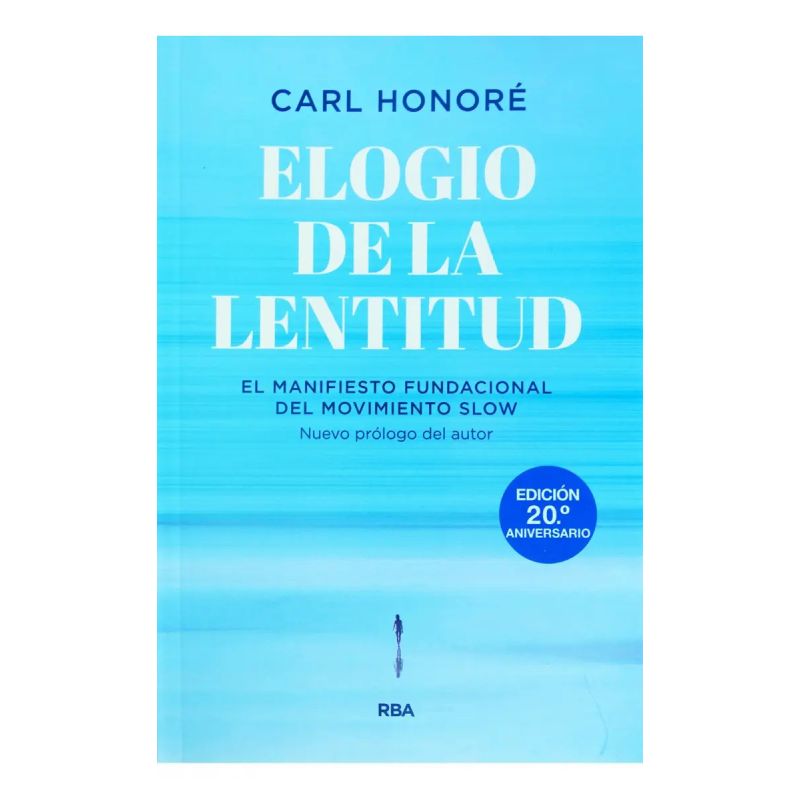 ELOGIO DE LA LENTITUD - ED. 20º ANIVERSARIO (Nuevo)