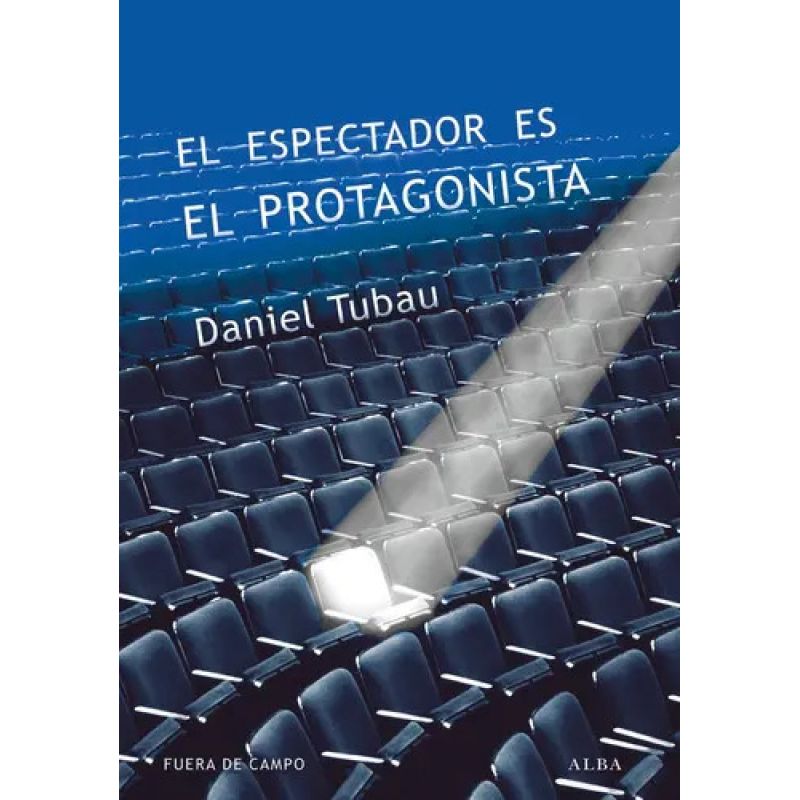 ESPECTADOR ES EL PROTAGONISTA, EL (Nuevo)