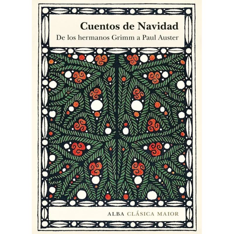 CUENTOS DE NAVIDAD - DE LOS HERMANOS GRIMM A PAUL AUSTER (Nuevo)