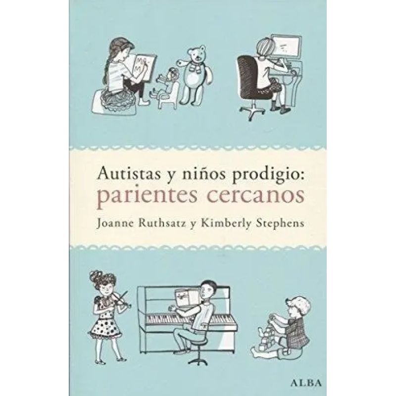 AUTISTAS Y NIÑOS PRODIGIOS - PARIENTES CERCANOS (Nuevo)