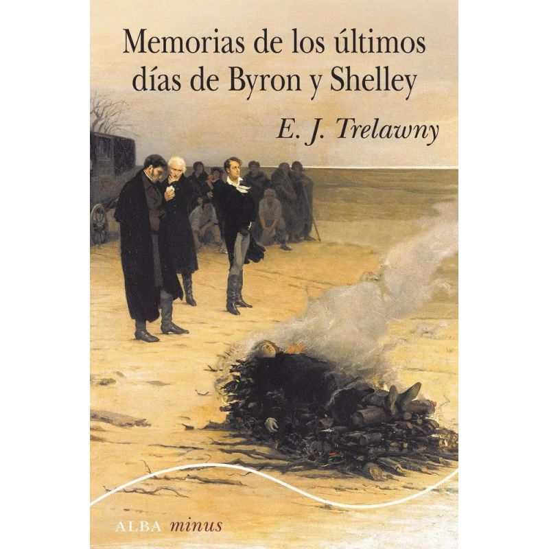 MEMORIAS DE LOS ULTIMOS DIAS DE BYRON Y SHELLEY (Nuevo)