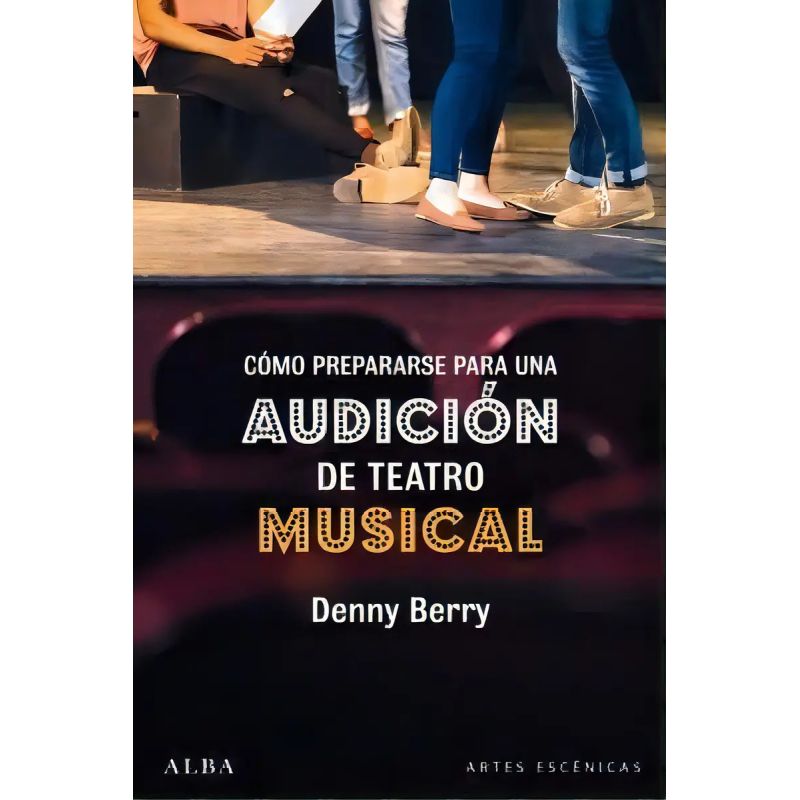 COMO PREPARARSE PARA UNA AUDICION DE TEATRO MUSICAL (Nuevo)