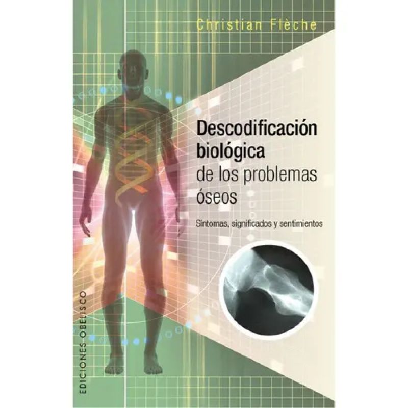 DESCODIFICACION BIOLOGICA DE LOS PROBLEMAS OSEOS (Nuevo)