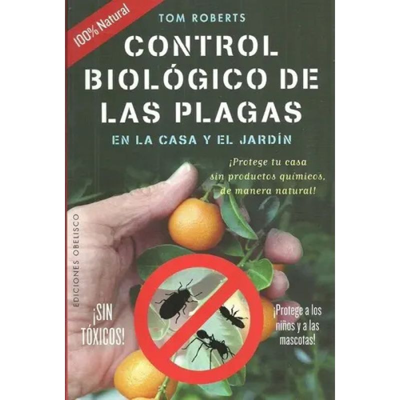 CONTROL BIOLOGICO DE LAS PLAGAS EN LA CASA Y EL JARDIN