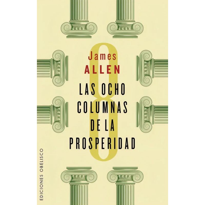 OCHO COLUMNAS DE LA PROSPERIDAD, LA (Nuevo)