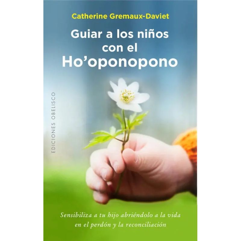 GUIAR A LOS NIÑOS CON EL HOOPONOPONO (Nuevo)