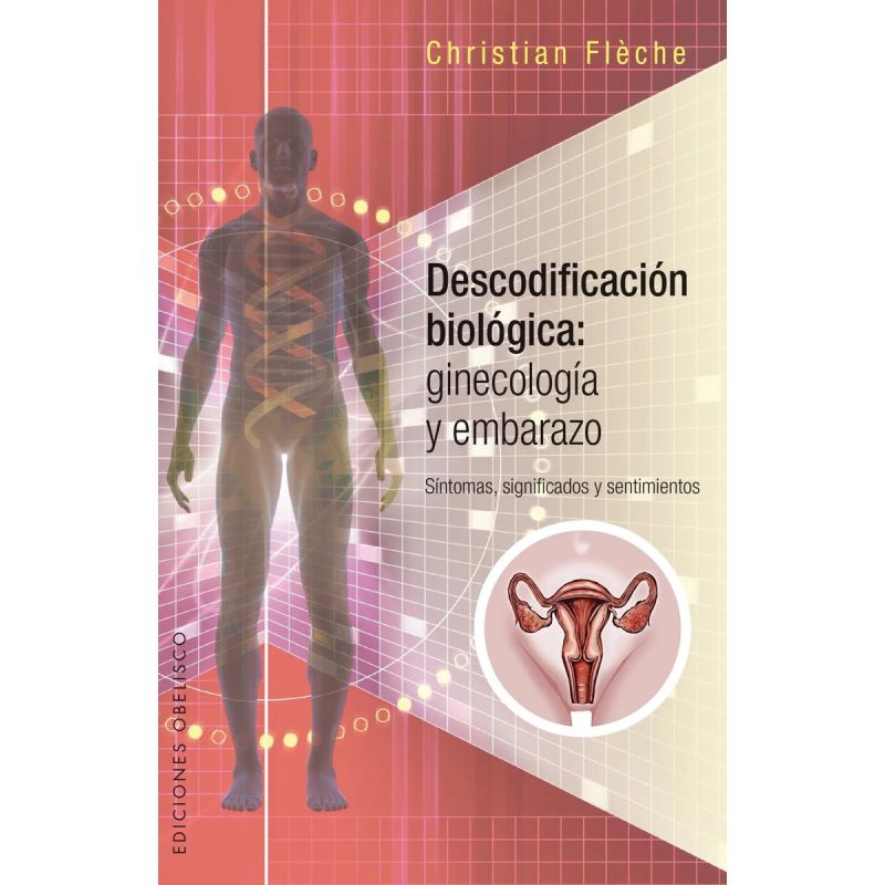 DESCODIFICACION BIOLOGICA: GINECOLOGIA Y EMBARAZO (Nuevo)