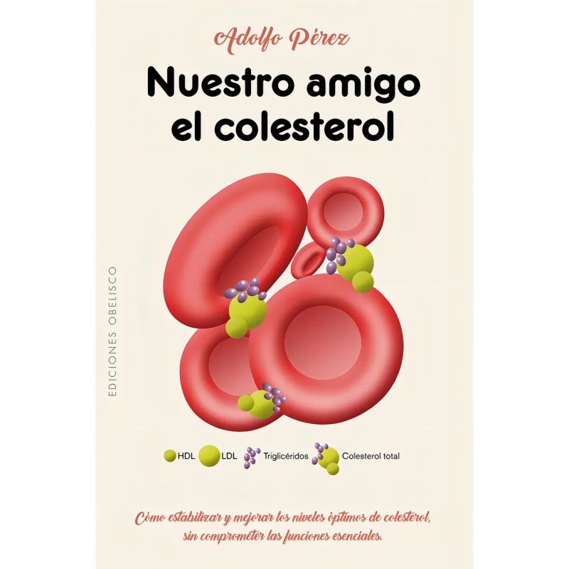 NUESTRO AMIGO EL COLESTEROL (Nuevo)